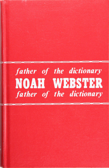 Noah Webster: Father of the Dictionary front cover by Isabel Proudfit