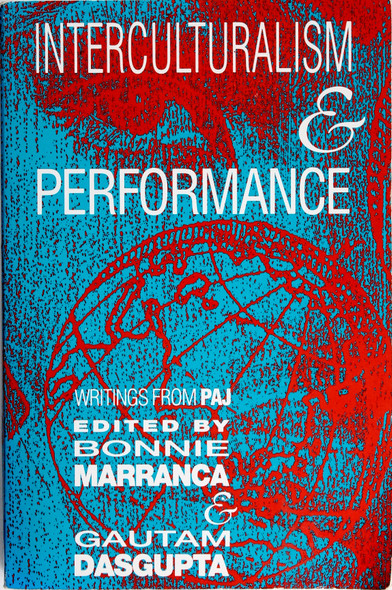 Interculturalism and Performance: Writings From Paj front cover, ISBN: 1555540589
