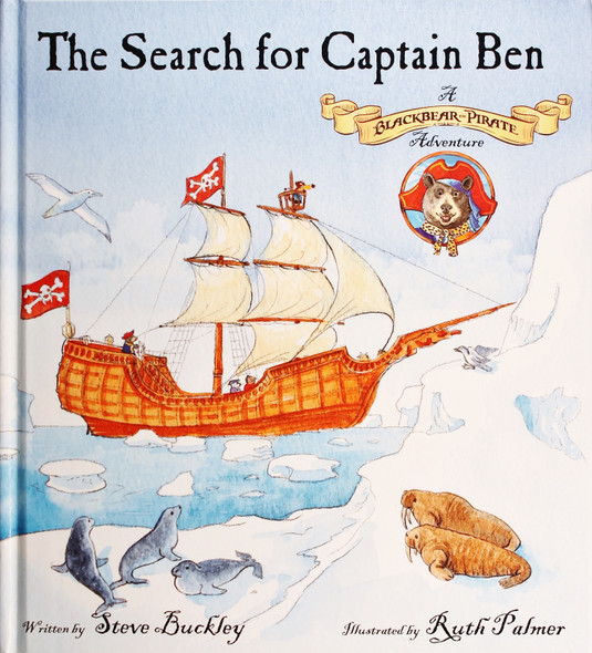 The Search for Captain Ben: a Blackbear the Pirate Adventure front cover by Steve Buckley, ISBN: 1936818191