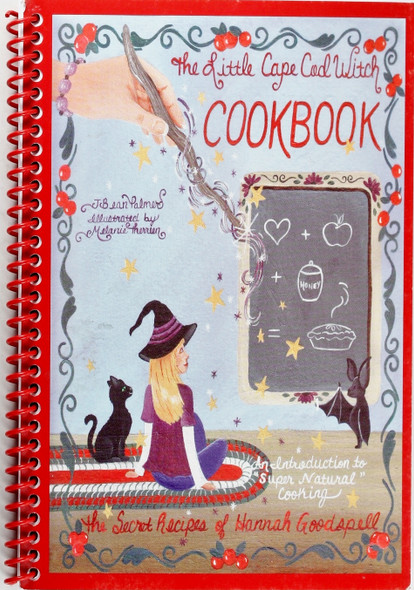 The Little Cape Cod Witch Cookbook, the Secret Recipes of Hannah Goodspell (The Cape Cod Witch Series) front cover by J. Bean Palmer, ISBN: 0578039710