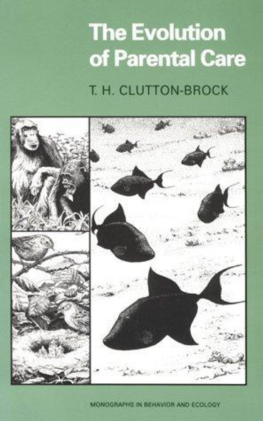 The Evolution of Parental Care front cover by T. H. Clutton-Brock, ISBN: 0691025169