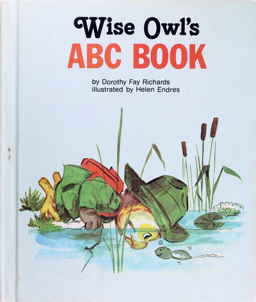 Wise Owl's Abc Book (A Book of Small Creatures) front cover by Dorothy Fay Richards, ISBN: 0516065610