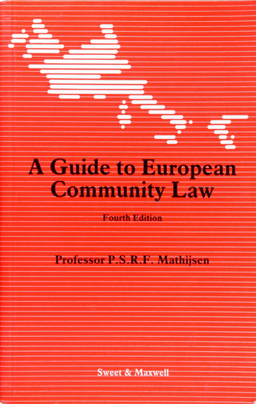 A Guide to European Community Law front cover by P.S.R.F. Mathijsen, ISBN: 0421339306