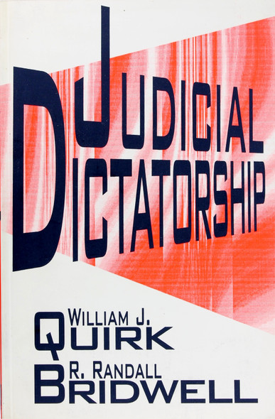 Judicial Dictatorship front cover by William J. Quirk and R. Randall Bridwell, ISBN: 1560009268