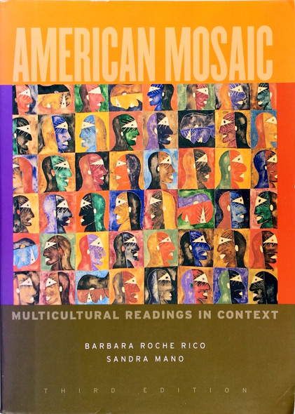American Mosaic: Multicultural Readings In Context front cover by Barbara Rico and Sandra Mano, ISBN: 0395886619