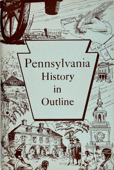 Pennsylvania History In Outline front cover by Sylvester Kirby Stevens