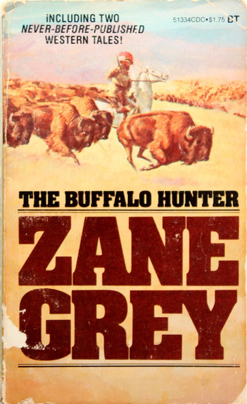 The Buffalo Hunter front cover by Zane Grey, ISBN: 050551334x