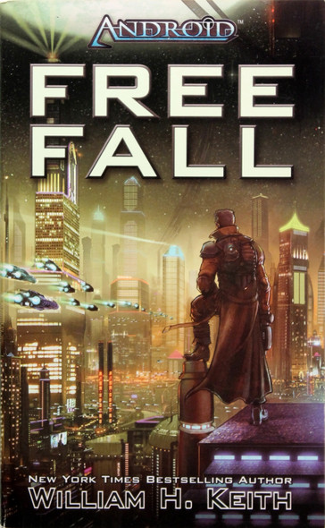 Android: Free Fall front cover by William H. Keith , ISBN: 1616610972