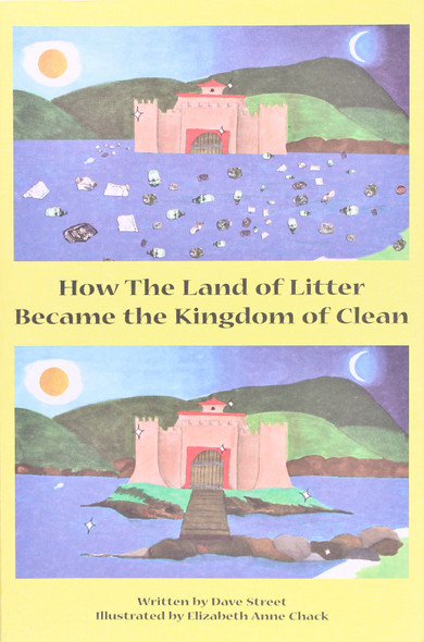 How the Land of Litter Became the Kingdom of Clean front cover by Dave Street, ISBN: 0615161634