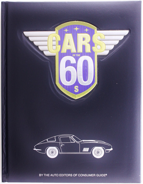 Cars of the 60s front cover by Auto Editors of Consumer Guide, ISBN: 1412771196