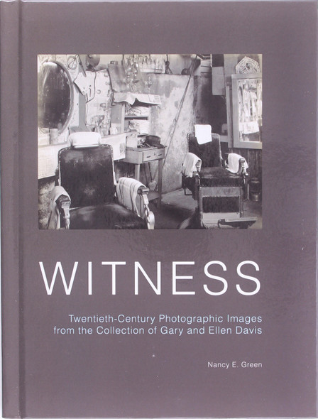 Witness: Twentieth Century Photographic Images From the Collection of Gary and Ellen Davis. Introduction and Catalogue of the Exhibition front cover, ISBN: 1934260231