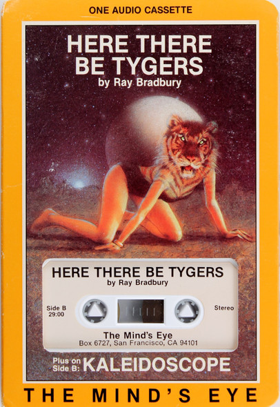 Here There Be Tygers/Kaleidoscope (Cassette) front cover by Ray Bradbury, ISBN: 0881423149