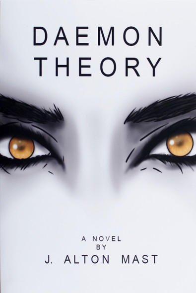 Daemon Theory front cover by Mast, J. Alton, ISBN: 1939156343