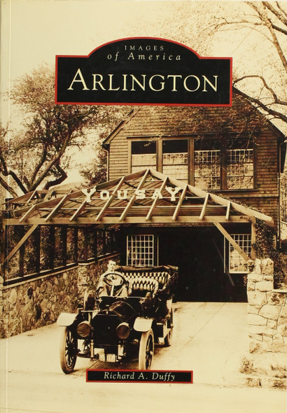 Arlington, Ma front cover by Richard A. Duffy, ISBN: 0752408518