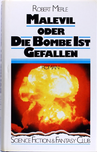 Malevil Oder Die Bombe Ist Gefallen front cover by Robert Merle