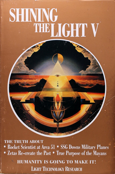 Shining the Light V : Humanity Is Going to Make It! front cover by Robert Shapiro, Arthur Fanning, ISBN: 1891824007