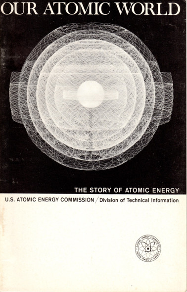 Our Atomic World: The Story of Atomic Energy (Understanding the Atom) front cover by Claude Jackson Craven