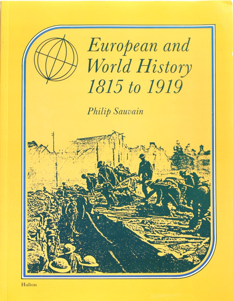 European and World History 1815-1919 front cover by Philip Sauvain, ISBN: 0717513114