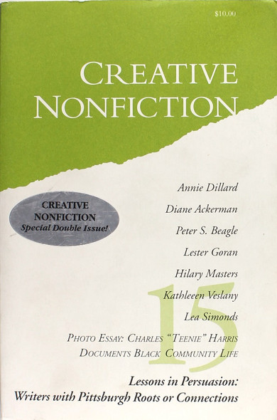 Creative Nonfiction 15: Lessons in Persuasion: Writers with Pittsburgh Roots or Connections front cover by Lee Gutkind