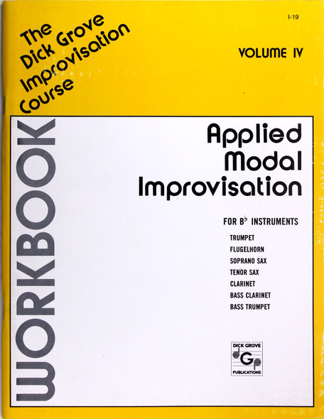 Applied Modal Improvisation: Volume 4 Workbook - B-Flat Instruments front cover by Dick Grove