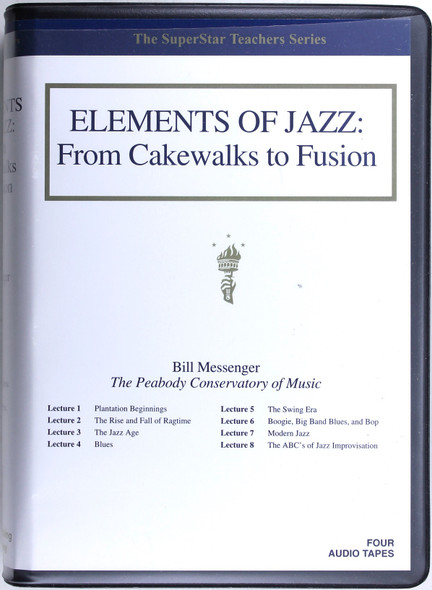 Elements of Jazz: From Cakewalks to Fusion (The Teaching Company Great Courses) front cover by Bill Messenger