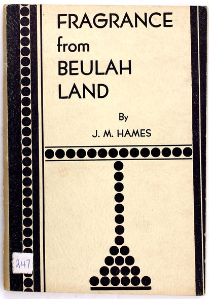 Fragrance from Beulah Land front cover by J.M. Hames