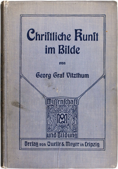 Christliche Kunst im Bilde (Christian Art in the Picture) front cover by Georg Graf Vitzthum