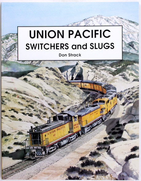 Union Pacific Switchers and Slugs front cover by Don Strack, ISBN: 1881411117