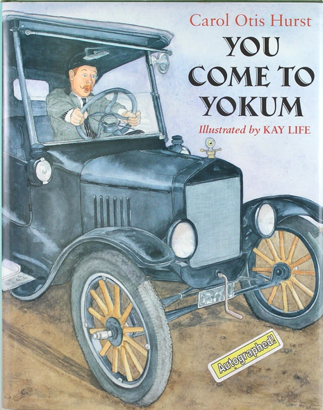 You Come to Yokum front cover by Carol Otis Hurst, ISBN: 0618551220