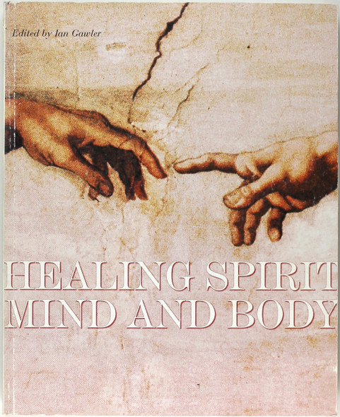 Healing Spirit Mind and Body front cover by Ian Gawler, ISBN: 0958646139