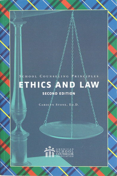 School Counseling Principles: Ethics and Law, 2nd Edition front cover by Carolyn Stone, ISBN: 1929289170