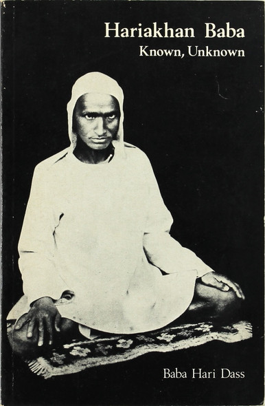 Hariakhan Baba-Known, Unknown front cover by Baba Hari Dass, ISBN: 0918100003
