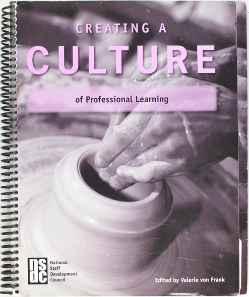 Creating a Culture for Professional Learning front cover by Valerie von Frank, ISBN: 0980039339