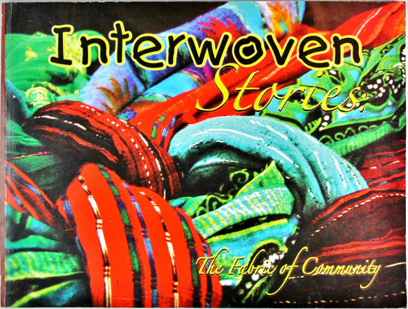 Interwoven Stories: The Fabric of Community front cover by Jessica Moe, Lisa Jokivirta, ISBN: 9977925569