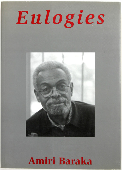 Eulogies front cover by Imamu Amiri Baraka, ISBN: 1568861028