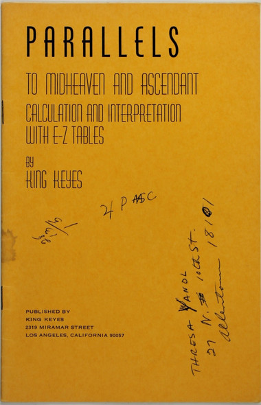 Parallels to Midheaven and Ascendant: Calculation and Interpretation With E-Z Tables front cover by King Keyes