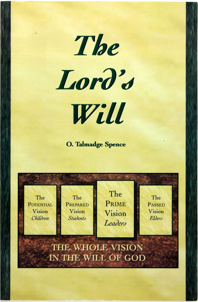 The Lord's Will front cover by O. Talmadge Spence, ISBN: 1882542223