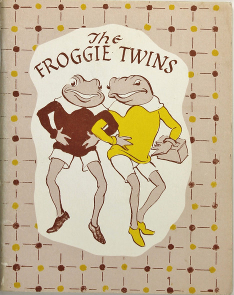 The Froggie Twins: How Stickit Stuck it. A Story in Verse front cover by Sam Morse-Brown