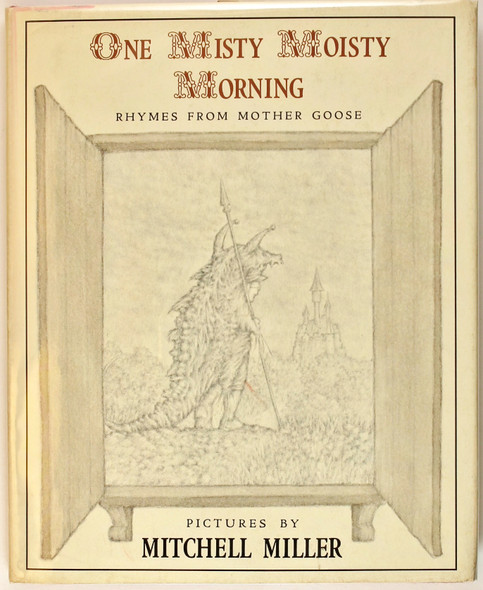 One Misty, Moisty Morning: Rhymes from Mother Goose front cover by Mitchell Miller, ISBN: 0374356475