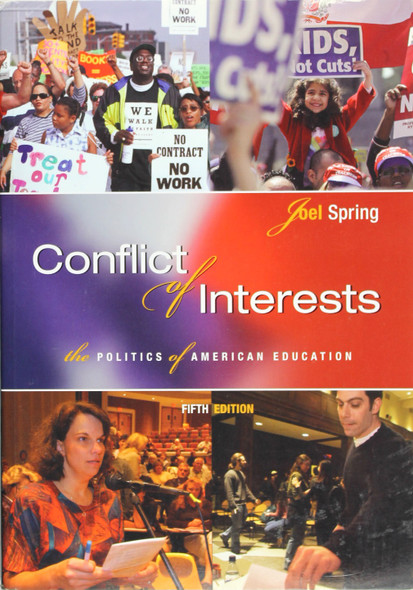 Conflict of Interests: The Politics of American Education front cover by Joel Spring, ISBN: 007287578X