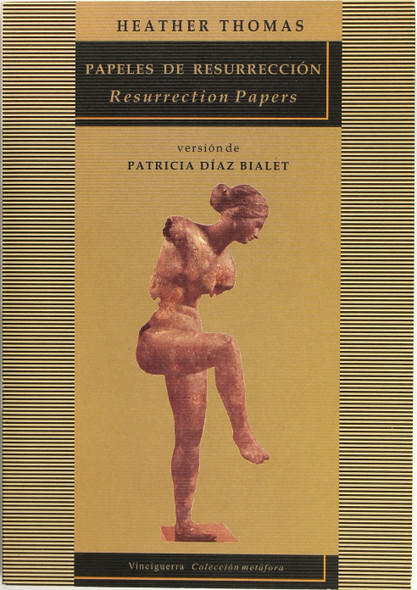 Papeles de Resurreccion - Resurrection Papers (Bilingual Edition) front cover by Heather Thomas, ISBN: 9508435615