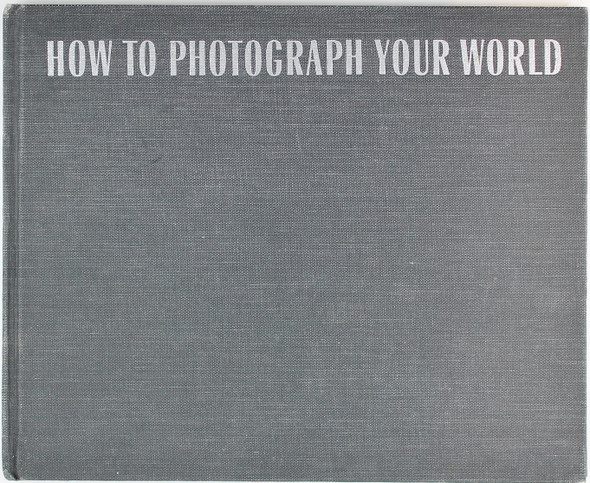 How To Photograph Your World front cover by Viki Holland, ISBN: 0684137097