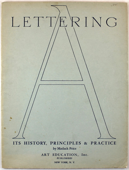 Lettering: Its History, Principles & Practice front cover by Matlack Price