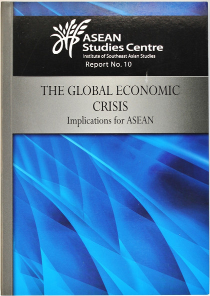The Global Economic Crisis: ASEAN-Canada Forum 2008 front cover by ASEAN Studies Center, ISBN: 9814279412