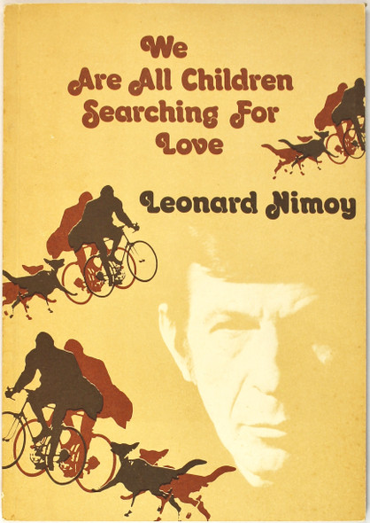 We Are All Children Searching for Love: A Collection of Poems and Photographs front cover by Leonard Nimoy, ISBN: 0883960249