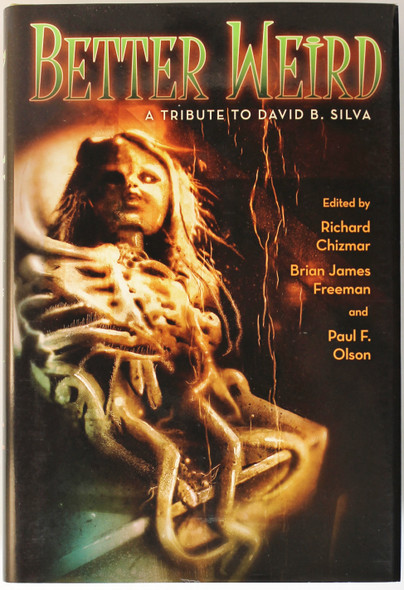 Better Wierd: a Tribute to David B. Silva front cover, ISBN: 1587674998