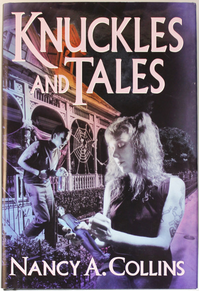 Knuckles & Tales (signed) front cover by Nancy A. Collins, ISBN: 1587670151