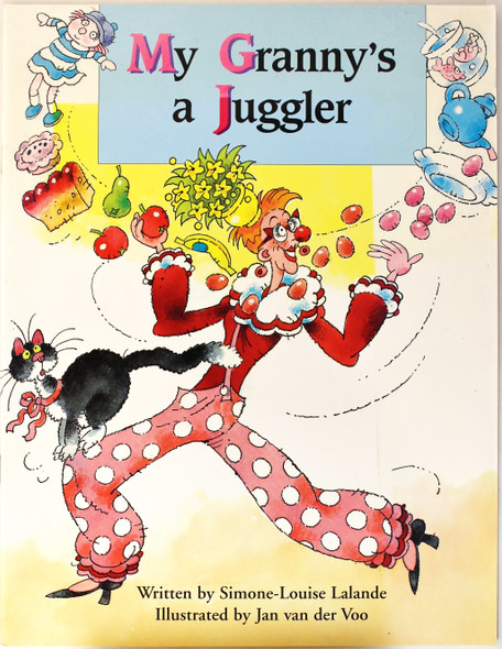 My Granny's a Juggler (Kinderstarters) front cover by Simone-Louise Lalande, ISBN: 1869596250