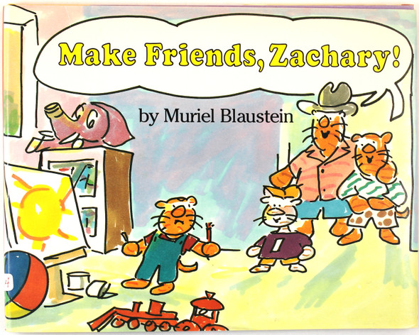 Make Friends, Zachary! front cover by Muriel Blaustein, ISBN: 0060205458