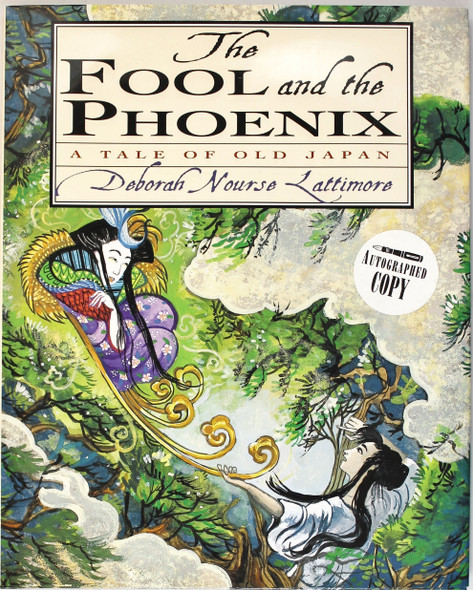 The Fool and the Phoenix: A Tale of Old Japan front cover by Deborah Nourse Lattimore, ISBN: 0060262095